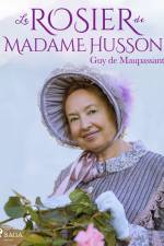 Le Rosier de Madame Husson af Guy de Maupassant