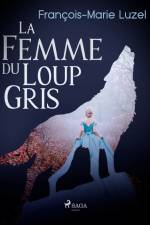 La Femme du Loup Gris af Francois-Marie Luzel