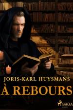 À Rebours af Joris-Karl Huysmans