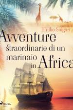 Avventure straordinarie di un marinaio in Africa af Emilio Salgari