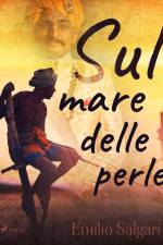 Sul mare delle perle af Emilio Salgari