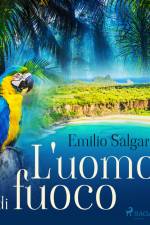 L'uomo di fuoco af Emilio Salgari