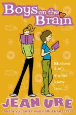 Boys on the Brain af Jean Ure