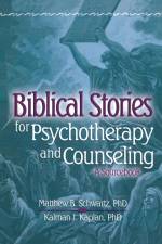 Biblical Stories for Psychotherapy and Counseling af Kalman Kaplan