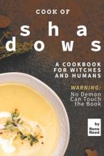 Cook of Shadows af Rene Reed