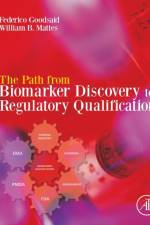 The Path from Biomarker Discovery to Regulatory Qualification