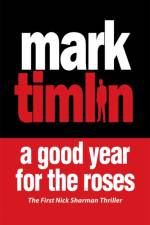 A Good Year for the Roses af Mark Timlin