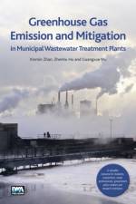Greenhouse Gas Emission and Mitigation in Municipal Wastewater Treatment Plants af Xinmin Zhan