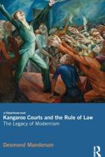 Kangaroo Courts and the Rule of Law af Desmond (McGill University Manderson