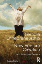 Female Entrepreneurship and the New Venture Creation af Dafna Kariv