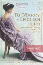To Marry an English Lord af Gail MacColl