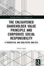 The Enlightened Shareholder Value Principle and Corporate Social Responsibility af Taskin Iqbal