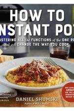 How to Instant Pot af Daniel Shumski