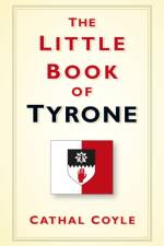 The Little Book of Tyrone af Cathal Coyle