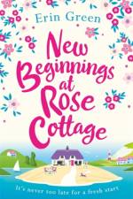 New Beginnings at Rose Cottage af Erin Green