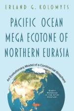 Pacific Ocean Mega Ecotone of Northern Eurasia af Erland G. Kolomyts
