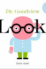 Look! Dr. Goodview af Enric Jardí