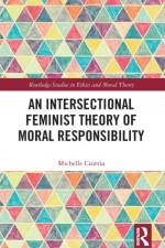 An Intersectional Feminist Theory of Moral Responsibility af Michelle Ciurria