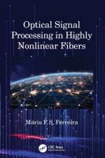 Optical Signal Processing in Highly Nonlinear Fibers af Mario Ferreira