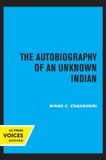 The Autobiography of an Unknown Indian af Nirad C. Chaudhuri