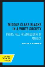 Middle-Class Blacks in a White Society af William Alan Muraskin