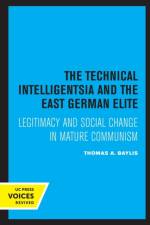 The Technical Intelligentsia and the East German Elite af Thomas A. Baylis