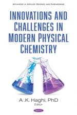 Innovations and Challenges in Modern Physical Chemistry