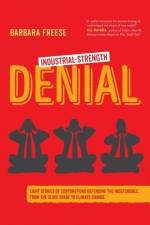 Industrial-Strength Denial af Barbara Freese