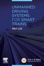 Unmanned Driving Systems for Smart Trains af Hui (Professor Liu