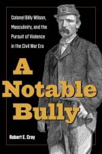 A Notable Bully af Robert E. Cray