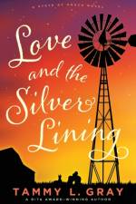 Love and the Silver Lining af Tammy L. Gray