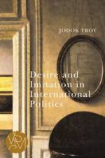 Desire and Imitation in International Politics af Jodok Troy