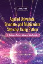 Applied Univariate, Bivariate, and Multivariate Statistics Using Python af Daniel J. Denis
