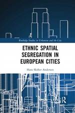 Ethnic Spatial Segregation in European Cities af Hans Skifter Andersen