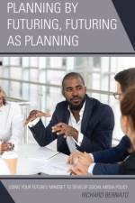 Planning by Futuring, Futuring as Planning