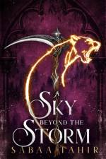 A Sky Beyond the Storm af Sabaa Tahir