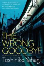 The Wrong Goodbye af Toshihiko Yahagi