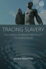 Tracing Slavery af Markus Balkenhol