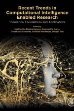 Recent Trends in Computational Intelligence Enabled Research