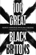 100 Great Black Britons af Patrick Vernon