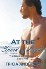 At the Speed of Light af Tricia Andersen