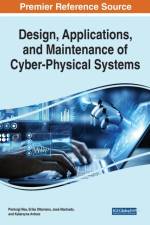 Design, Applications, and Maintenance of Cyber-Physical Systems