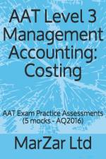 AAT Level 3 Management Accounting af Marzar Ltd