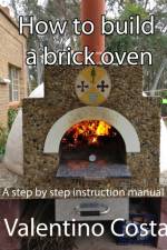 How To Build A Brick Oven af Valentino Costa