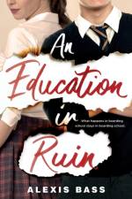 An Education in Ruin af Alexis Bass