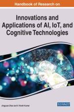 Innovations and Applications of AI, IoT, and Cognitive Technologies