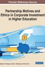 Partnership Motives and Ethics in Corporate Investment in Higher Education af Cynthia J. MacGregor