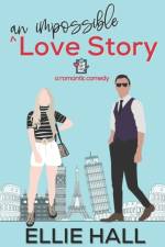 An Impossible Love Story af Ellie Hall