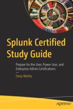 Splunk Certified Study Guide af Deep Mehta