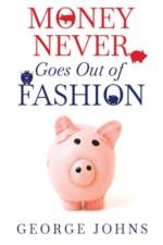 Money Never Goes Out of Fashion af George Johns